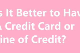 Is It Better to Have A Credit Card or Line of Credit?