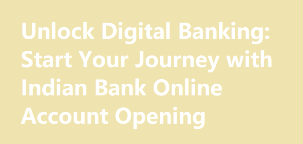 indian bank online account opening