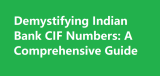 Demystifying Indian Bank CIF Numbers: A Comprehensive Guide